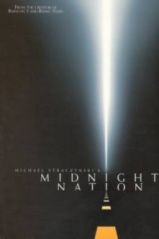 Könyv Midnight Nation (New Edition) J Michael Straczynski