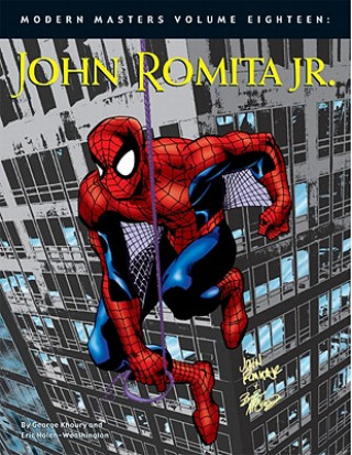 Carte Modern Masters Volume 18: John Romita Jr. George Khoury