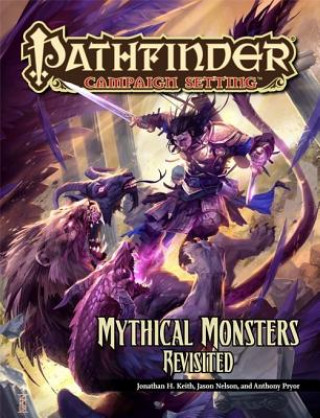 Knjiga Pathfinder Campaign Setting: Mythical Monsters Revisited Greg A. Vaughan