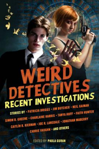 Buch Weird Detectives: Recent Investigations Carrie Vaughn