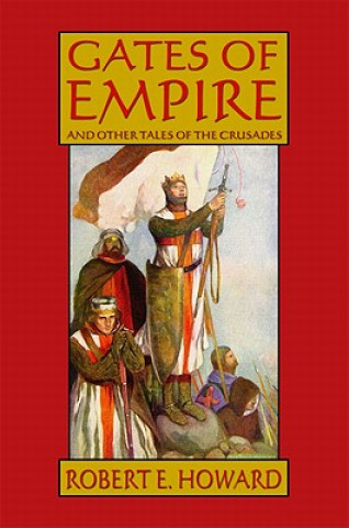 Knjiga Gates of Empire Robert Ervin Howard