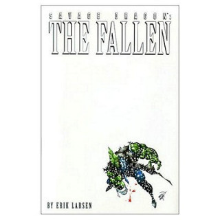 Kniha Savage Dragon Volume 3: The Fallen Erik Larson