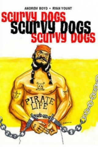 Книга Scurvy Dogs Andrew Boyd