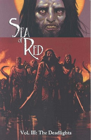 Könyv Sea Of Red Volume 3: The Deadlights Kieron Dwyer