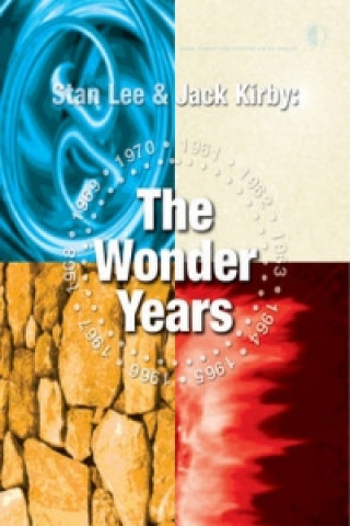 Carte Stan Lee & Jack Kirby: The Wonder Years Mark Alexander