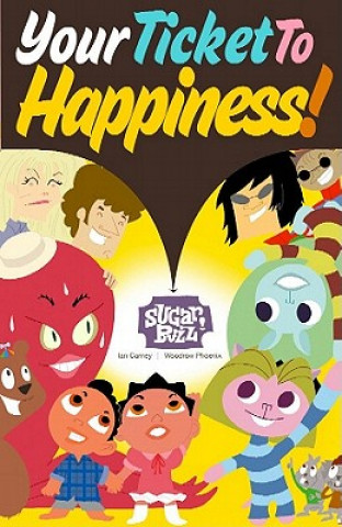 Könyv Sugar Buzz: Your Ticket To Happiness Ian Carney