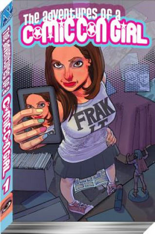 Carte Adventures of a Comic Con Girl TP Dana Braziel-Solovy