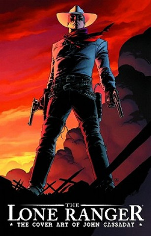 Книга Lone Ranger Cover Art Of John Cassaday Brett Matthews