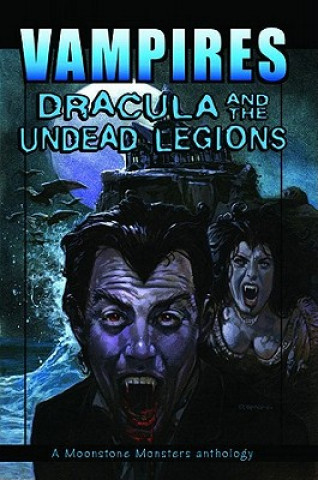 Carte Vampires: Dracula And The Undead Legions Dan Wickline