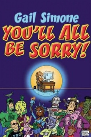 Buch You'll All be Sorry! Gail Simone