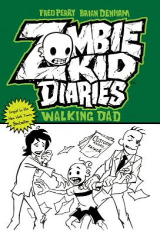 Buch Zombie Kid Diaries Volume 3: Walking Dad Fred Perry