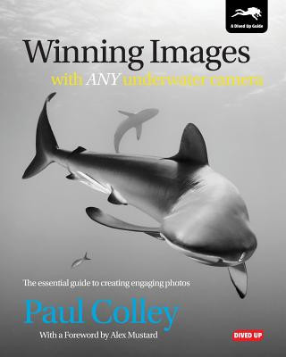 Carte Winning Images with Any Underwater Camera Paul Colley