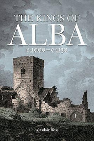 Carte Kings of Alba Alasdair Ross
