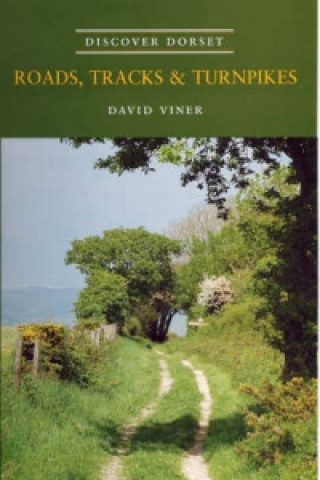 Book Roads, Tracks and Turnpikes David J. Viner