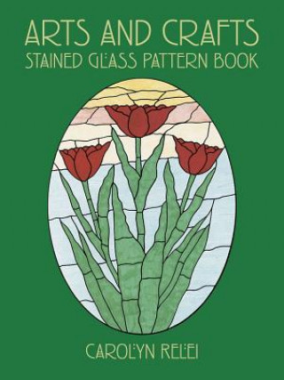 Carte Arts & Crafts Stained Glass Pattern Book Carolyn Relei