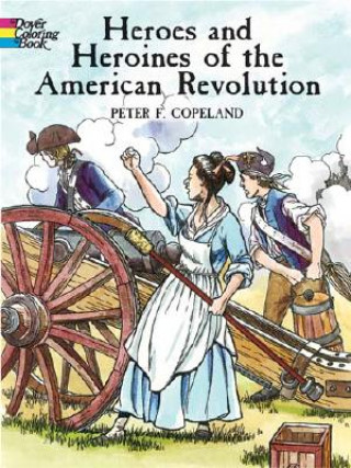 Carte Heroes and Heroines American Revol. Peter F. Copeland
