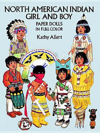 Könyv North American Indian Girl and Boy Paper Dolls in Full Colour Kathy Allert