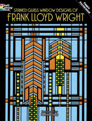 Kniha Stained Glass Window Designs of Frank Lloyd Wright Dennis Casey
