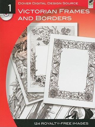 Kniha Dover Digital Design Source: Victorian Frames and Borders No. 1 Dover