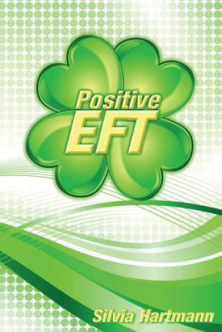 Kniha Positive EFT Silvia Hartmann