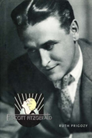 Kniha F. Scott Fitzgerald Ruth Prigozy