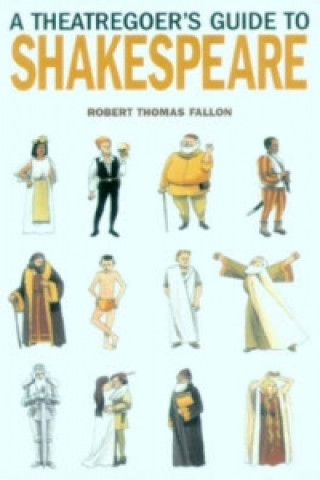 Kniha Theatregoer's Guide to Shakespeare Robert Fallon