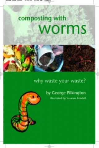 Könyv Composting with Worms G. Pilkington