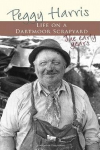 Kniha Life on a Dartmoor Scrapyard Peggy Harris