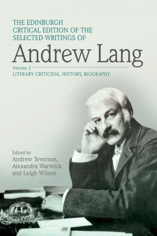 Knjiga Edinburgh Critical Edition of the Selected Writings of Andrew Lang, Volume 1 TEVERSON ET AL ANDRE