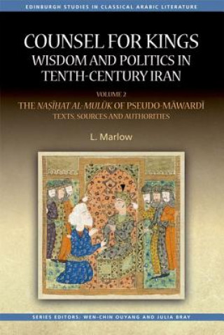 Book Counsel for Kings: Wisdom and Politics in Tenth-Century Iran MARLOW LOUISE