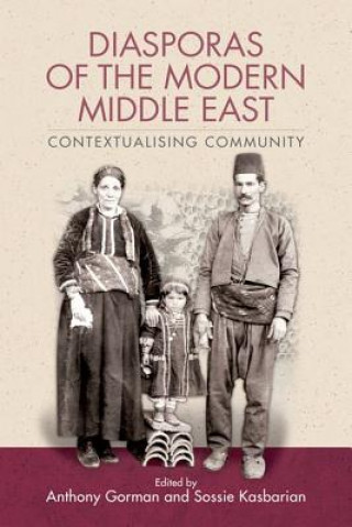 Kniha Diasporas of the Modern Middle East GORMAN ANTHONY AND K