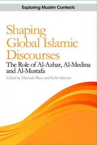 Книга Shaping Global Islamic Discourses BANO MASOODA AND SAK