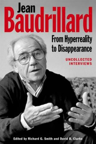 Книга Jean Baudrillard: From Hyperreality to Disappearance SMITH RICHARD G   CL
