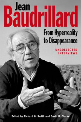 Kniha Jean Baudrillard: From Hyperreality to Disappearance SMITH RICHARD G   CL