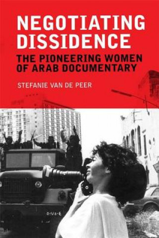 Kniha Negotiating Dissidence VAN DE PEER STEFANIE