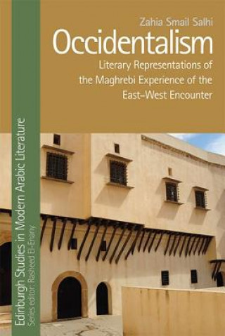 Książka Occidentalism, Maghrebi Literature and the East-West Encounter SMAIL SALHI