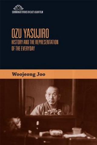 Kniha Cinema of Ozu Yasujiro JOO WOOJEONG