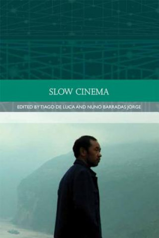 Könyv Slow Cinema DE LUCA TIAGO JORGE