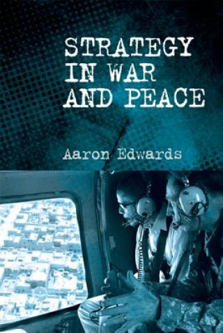 Könyv Strategy in War and Peace EDWARDS  AARON