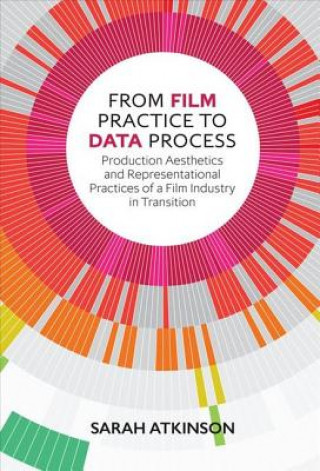 Könyv From Film Practice to Data Process ATKINSON SARAH