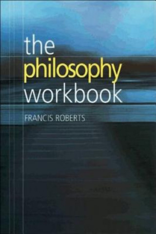 Knjiga Philosophy Workbook Francis Roberts