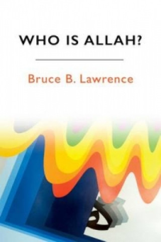 Książka Who is Allah? LAWRENCE BRUCE