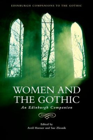 Kniha Women and the Gothic HORNER AVRIL   ZLOSN