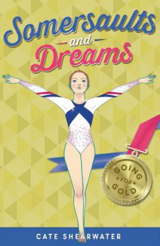 Kniha Somersaults and Dreams: Going for Gold BRUTON