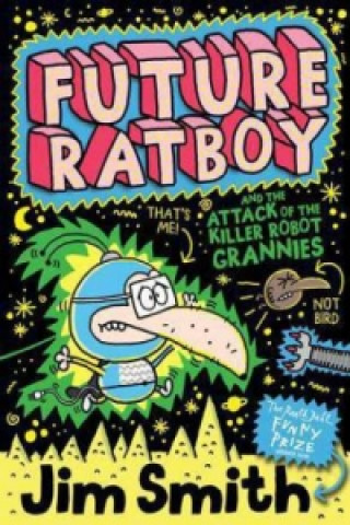 Kniha Future Ratboy and the Attack of the Killer Robot Grannies Smith