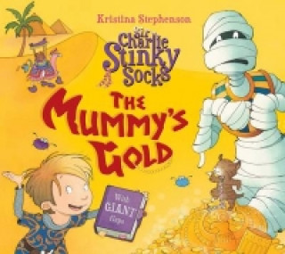 Book Sir Charlie Stinky Socks: The Mummy's Gold STEPHENSON