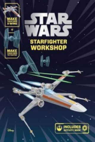 Kniha Star Wars: Starfighter Workshop Lucasfilm Ltd