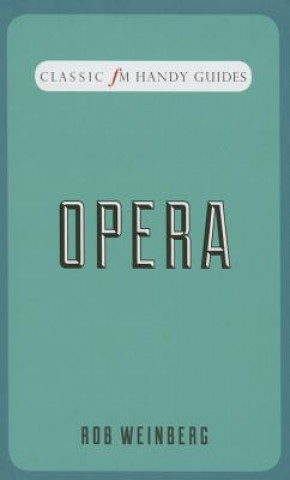 Kniha Opera (Classic FM Handy Guides) WEINBERG ROBERT