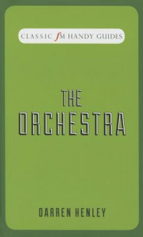 Carte Orchestra (Classic FM Handy Guides) Darren Henley
