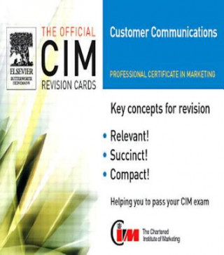 Tiskanica CIM Revision Cards: Customer Communications in Marketing 05/06 Marketing Knowledge